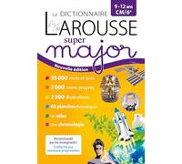 Collectif – Le dictionnaire Larousse Super Major – 9/12 ans - CM/6e