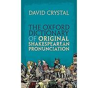 Le dictionnaire Oxford de la prononciation originale de Shakespeare
