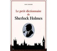 Le dictionnaire Sherlock Holmes - LEMONIER-M - City - broché - Roman