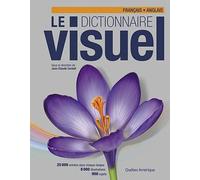 Le Dictionnaire visuel + français - anglais: Définitions et notices encylopédiques