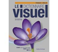 Le Dictionnaire visuel + français - anglais Définitions et notices encylopédiques - Jean-Claude Corbeil - Quebec Amerique - broché - Dictionnaire et encyclopédie
