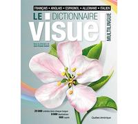 Le Dictionnaire visuel multilingue: français - anglais - espagnol - allemand - italien