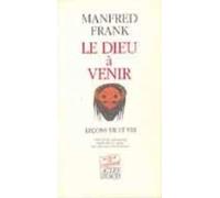 Le Dieu À Venir Tome 4 - Leçons Vii Et Viii