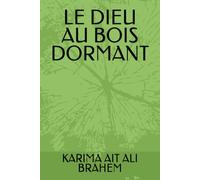 LE DIEU AU BOIS DORMANT