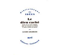 Le Dieu caché: Étude sur la vision tragique dans les «Pensées» de Pascal et dans le théâtre de Racine