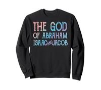 Le Dieu d'Abraham Isaac et Jacob juif chrétien Sweatshirt