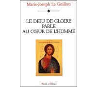 Le Dieu de gloire parle au coeur de l'homme