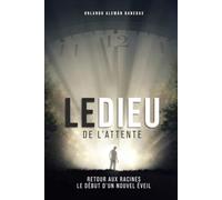 Le Dieu de l’attente: Retour à la racine
