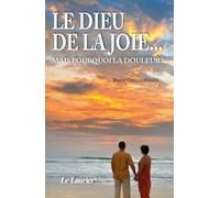 Jorge Ordeig Orsini – Le Dieu de la joie – Mais pourquoi la douleur ? – Broché