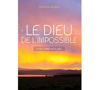 Le Dieu de l'impossible, Il agit dans nos vies