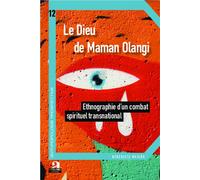 Le Dieu de Maman Olangi Ethnographie d'un combat spirituel transnational - Bénédicte Meiers - Academia Eds - broché - Essai