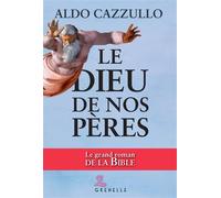 Le Dieu de nos pères Le grand roman de la Bible - Aldo Cazzullo - Gremese - broché - Etude