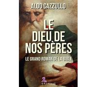 Le Dieu de nos pères Le grand roman de la Bible - Cazzullo Aldo - Gremese - broché - Etude