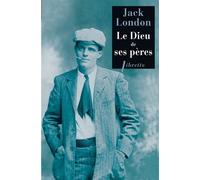 Jack London – Le dieu de ses pères – Roman – Broché