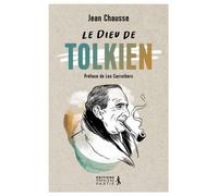 Le Dieu de Tolkien - Jean Chausse - Premiere Partie Eds - broché - Essai