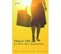 Le dieu des cauchemars Paula Fox (Auteur), Rosellen Brown (Préface), Marie-Hélène Dumas (Traduction)