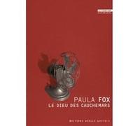 Le dieu des cauchemars Paula Fox (Auteur), Rosellen Brown (Préface), Marie-Hélène Dumas (Traduction)