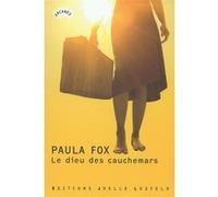 Le dieu des cauchemars Paula Fox (Auteur), Rosellen Brown (Préface), Marie-Hélène Dumas (Traduction)