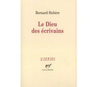 Bernard Sichère – Le Dieu des écrivains – Broché