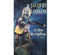 Le Dieu des Papillons - Jacques Lanzmann - Lattes - broché - Livre