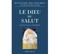 Histoire Des Dogmes - Tome 1, Le Dieu Du Salut