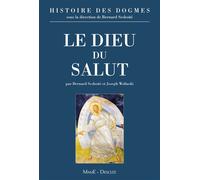 Histoire Des Dogmes - Tome 1, Le Dieu Du Salut