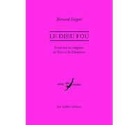 Le dieu fou: Essai sur les origines de Siva et de Dionysos