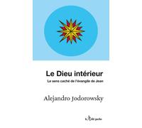 Le dieu intérieur - Alejandro Jodorowsky - Du Relie Eds - Poche - Essai
