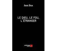 Le dieu, le fou, l'étranger