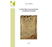 Le Dieu Mèn Et Son Sanctuaire À Antioche De Pisidie