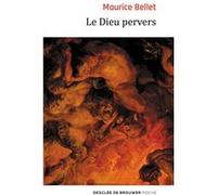 Le Dieu pervers Maurice Bellet (Auteur)