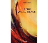 Le Dieu Que J'ai Trouvé