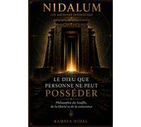LE DIEU QUE PERSONNE NE PEUT POSSÉDER: Philosophie du Souffle, de la liberté et de la conscience