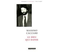 Le dieu qui danse - Massimo Cacciari - Grasset - broché - Essai