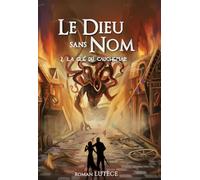 Le Dieu sans Nom - Tome 2 : La Clé des Cauchemars