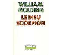 Le Dieu Scorpion - - William Golding - Gallimard - Livre