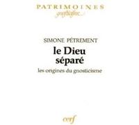 Le dieu séparé Simone Pétrement (Auteur)