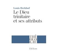 Le Dieu trinitaire et ses attributs