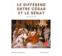 Le Différend Entre César Et Le Sénat (59-49 Av J-C)