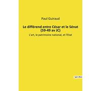 Le différend entre César et le Sénat (59-49 av JC): Les transitions de César face à la République en péril