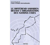 Le Différend Saharien Devant L'organisation Des Nations Unies