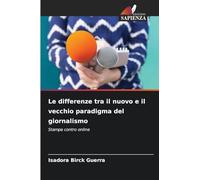 Le differenze tra il nuovo e il vecchio paradigma del giornalismo