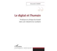Alexandre Simon – Le digital et l'humain – Pratique en clinique du travail – Broché – L'Harmattan