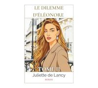 Le dilemme d'Éléonore Tome II: Livre lesbien, Roman lesbien