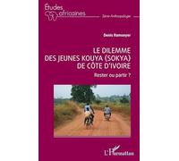 Le dilemme des jeunes Kouya (Sokya) de Côte d’Ivoire: Rester ou partir ?