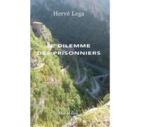 Le dilemme des prisonniers - Hervé Lega - Monhelios - broché - Roman
