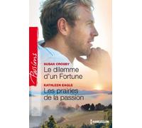 Le dilemme d'un fortune ; Les prairies de la passion