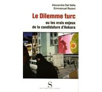 Le Dilemme turc: Ou les vrais enjeux de la candidature d'Ankara