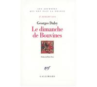 Georges Duby – Le dimanche de Bouvines – 27 juillet 1214 – Préface Pierre Nora – Gallimard