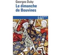Le Dimanche de Bouvines, 27 juillet 1214 – Gallimard